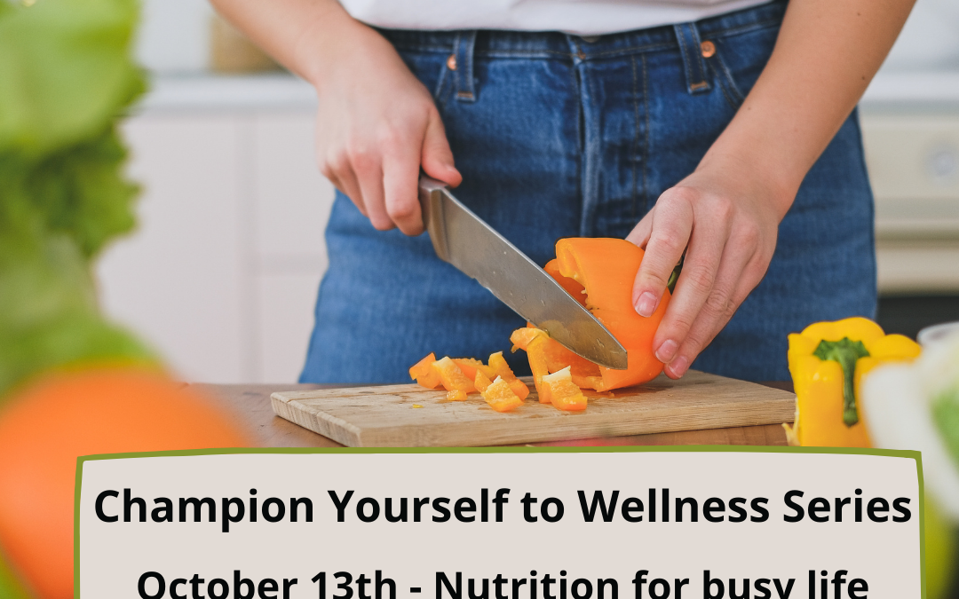 Champion Yourself to Wellness: Nutrition